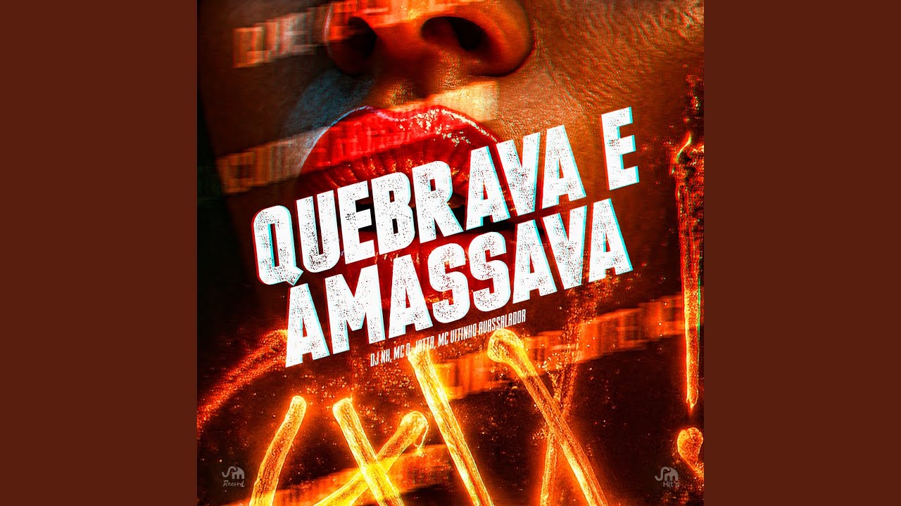 Quebrava e Amassava