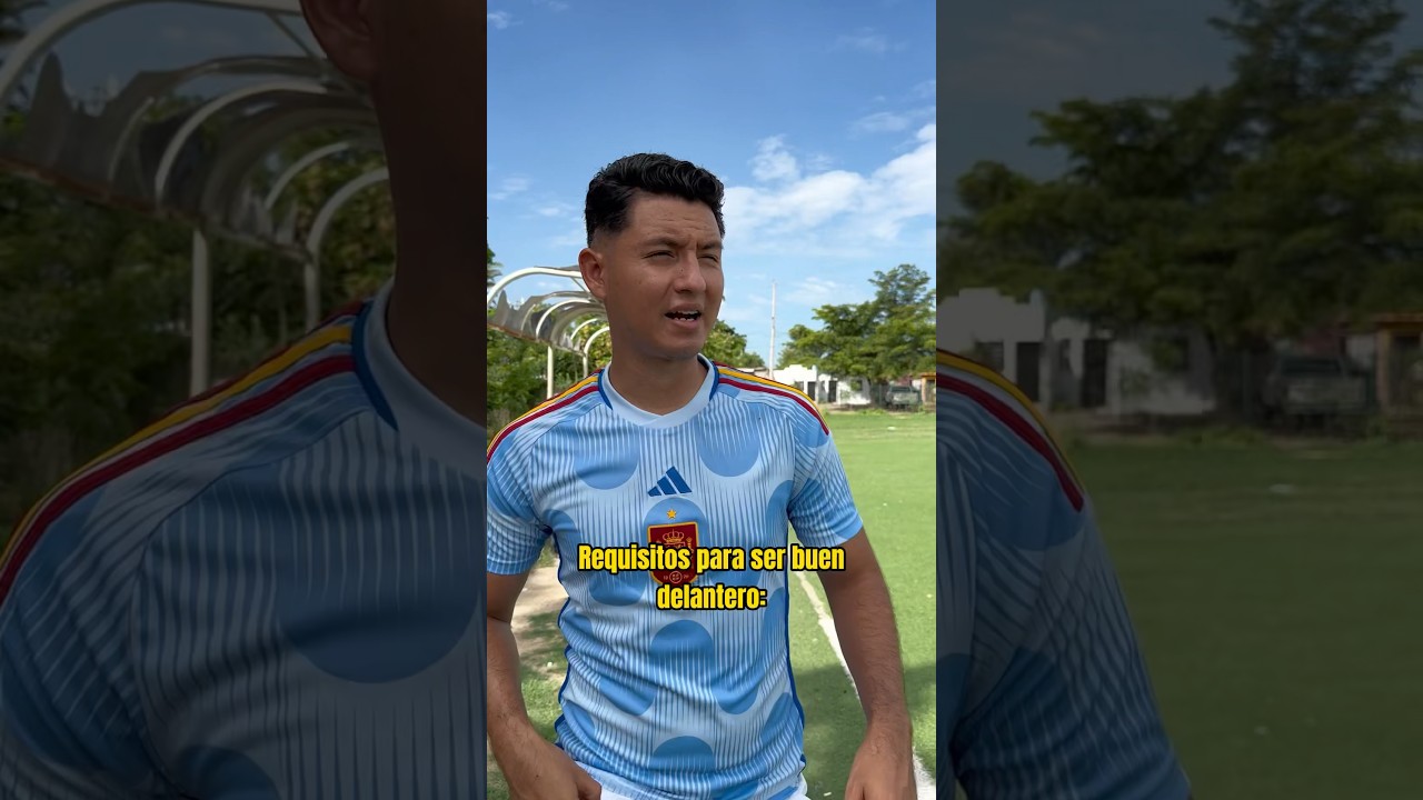 REQUISITOS PARA SER BUEN DELANTERO
