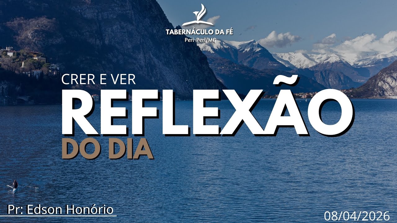 Reflex&atilde;o do Dia | CRER E VER