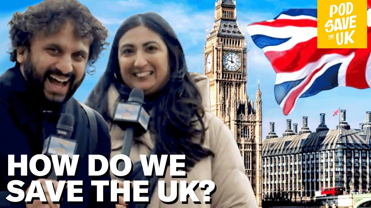 What Does the UK Need Saving From? | Pod Save the UK