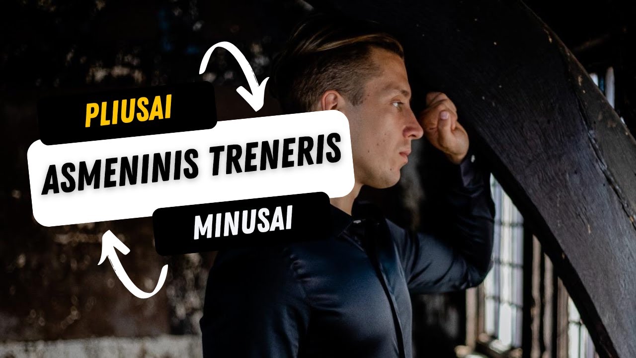 Asmeninis treneris – svajonių darbas ar klaida? Anglija.
