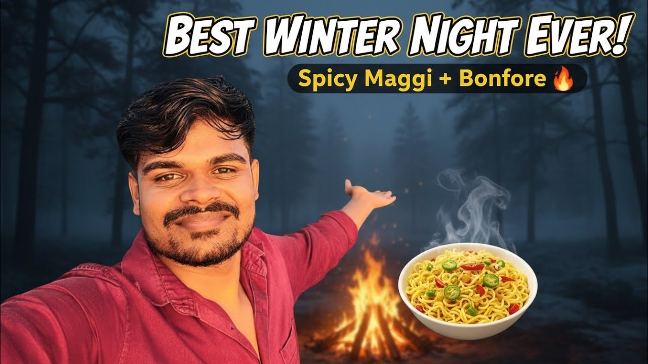 Sardi ki Raat 🥶, Bonfire 🔥 aur Spicy Maggi 🍜 | Best Winter Night Ever! #satyamsouravvlogs #maggi 