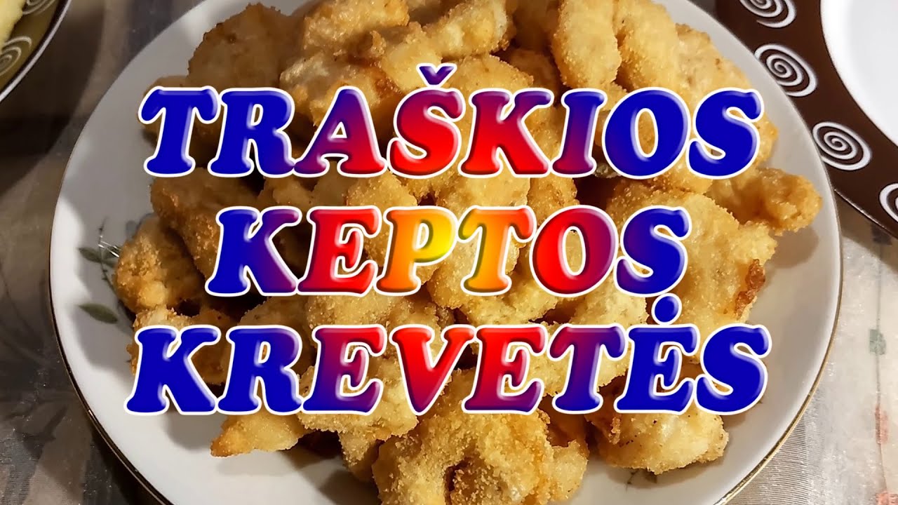 Traškios keptos krevetes