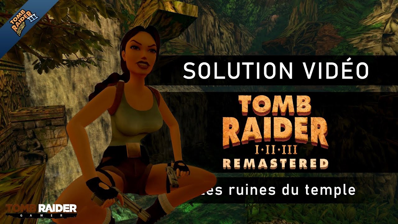 Tomb Raider III : Remastered - Niveau 02 - Les ruines du temple