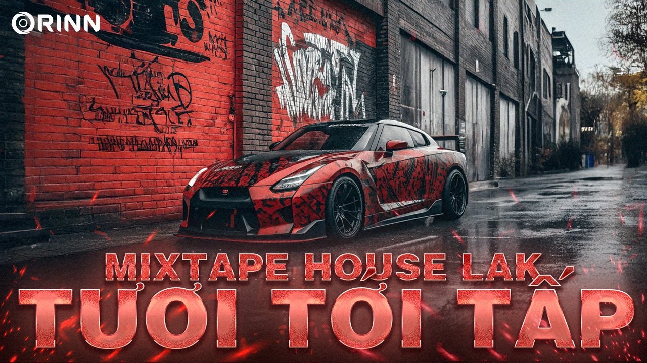 MIXTAPE HOUSE LAK TƯƠI TỚI TẤP - MIXSET DEEP HOUSE & HOUSE LAK 2025 CỰC CHILL - NHẠC REMIX VIỆT DEEP