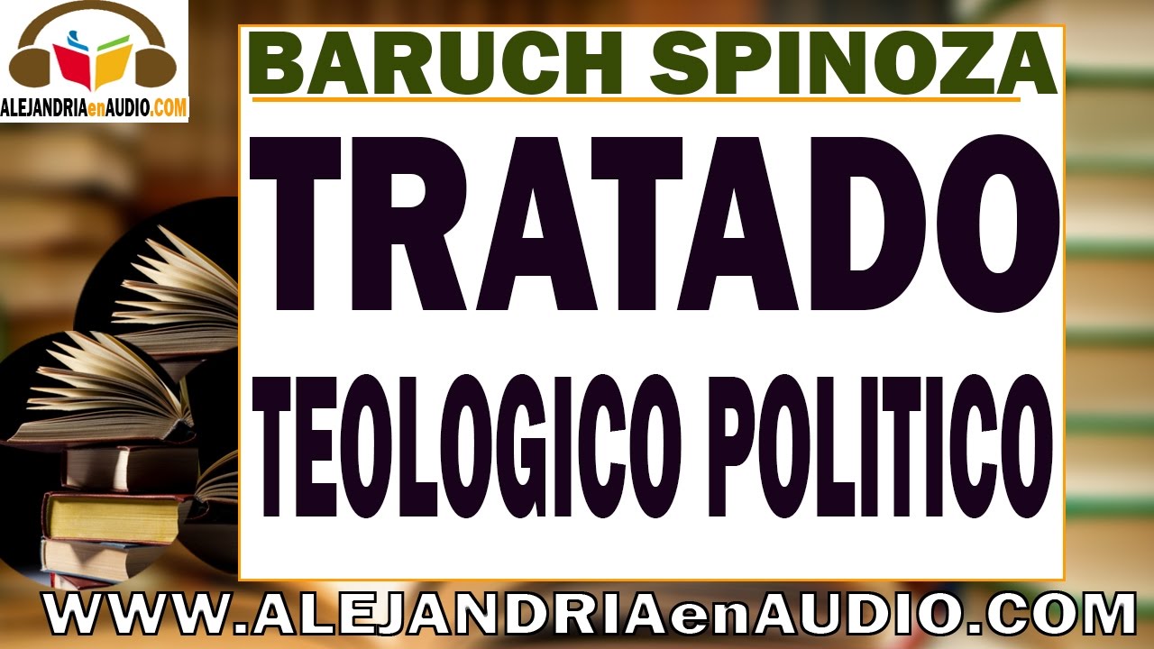 Tratado teológico político - Baruch Spinoza |ALEJANDRIAenAUDIO