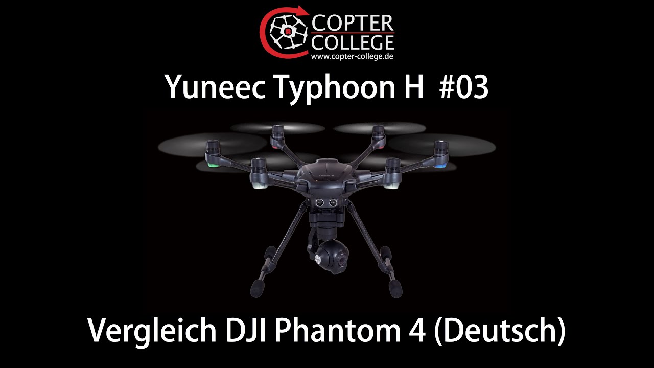 Yuneec Typhoon H #03 - Vergleich DJI Phantom 4 (Deutsch)