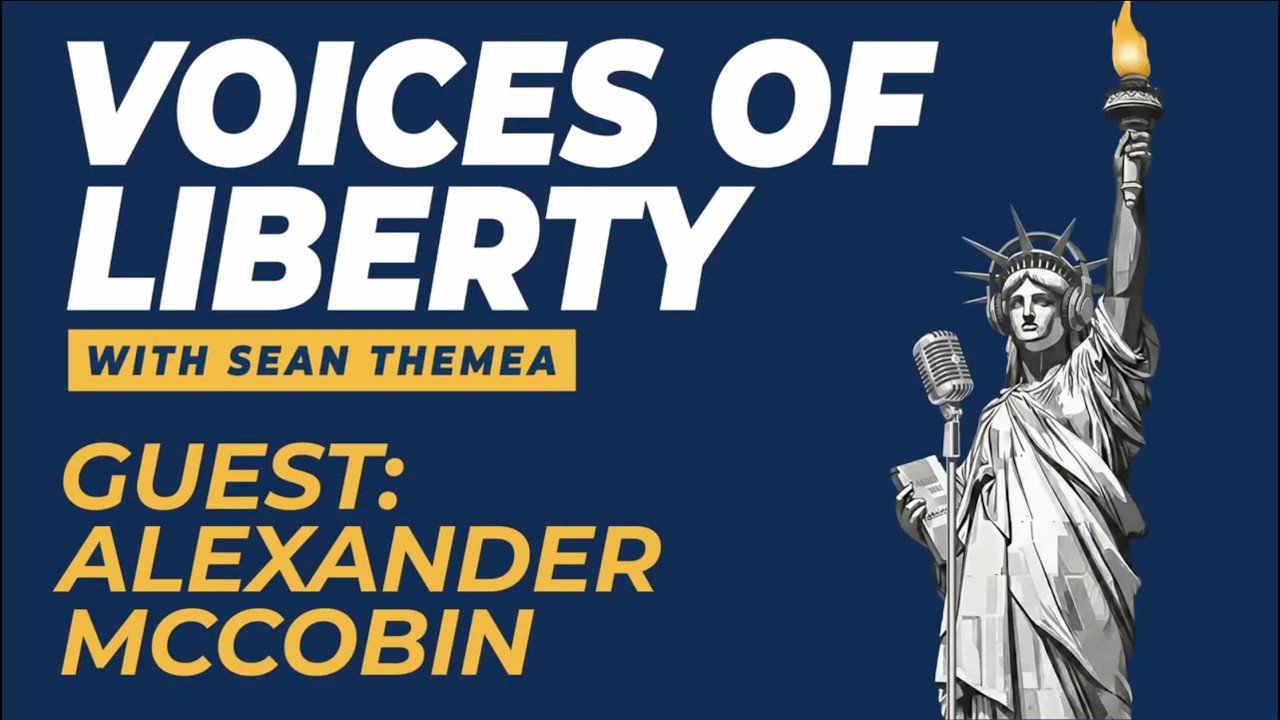 Building Liberty Through Business: Alexander McCobin on Capitalism, Entrepreneurship, and Freedom