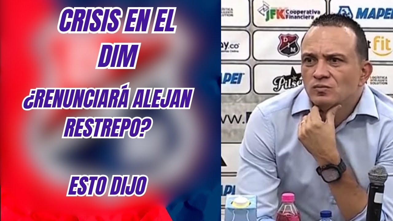 Crisis en Independiente Medellín ¿Renunciará Alejandro Restrepo?