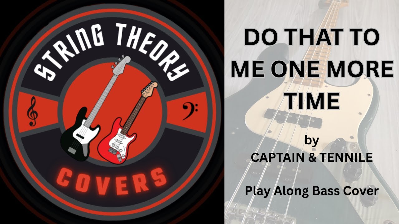 DO THAT TO ME ONE MORE TIME (Bass Cover)