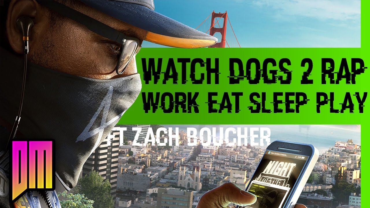Watch Dogs 2 Trailer Rap | DEFMATCH Ft Zach Boucher 