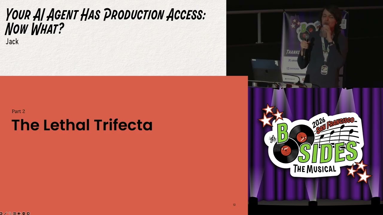 BSidesSF 2026 - Your AI Agent Has Production Access: Now What? (Jack)