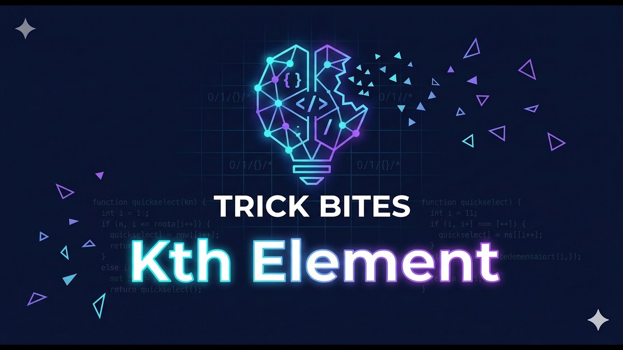 Trick Bites: Kth Element Trick