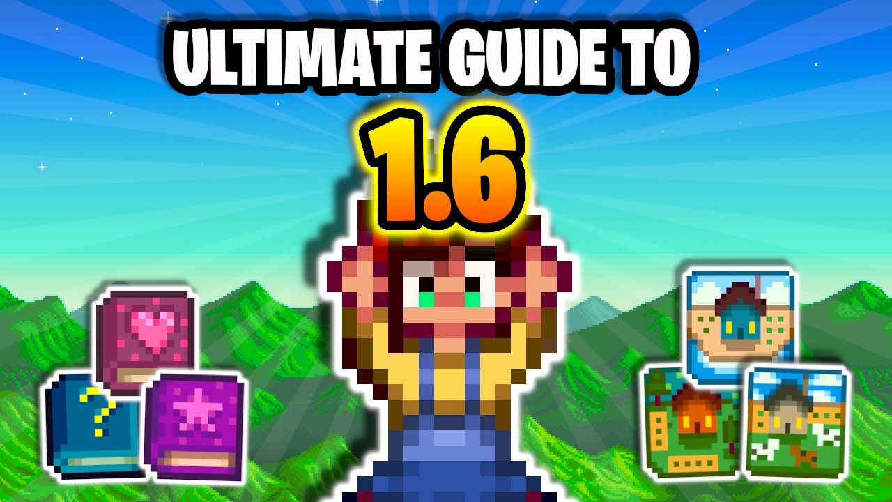 The ULTIMATE Guide To Stardew Valley 1.6