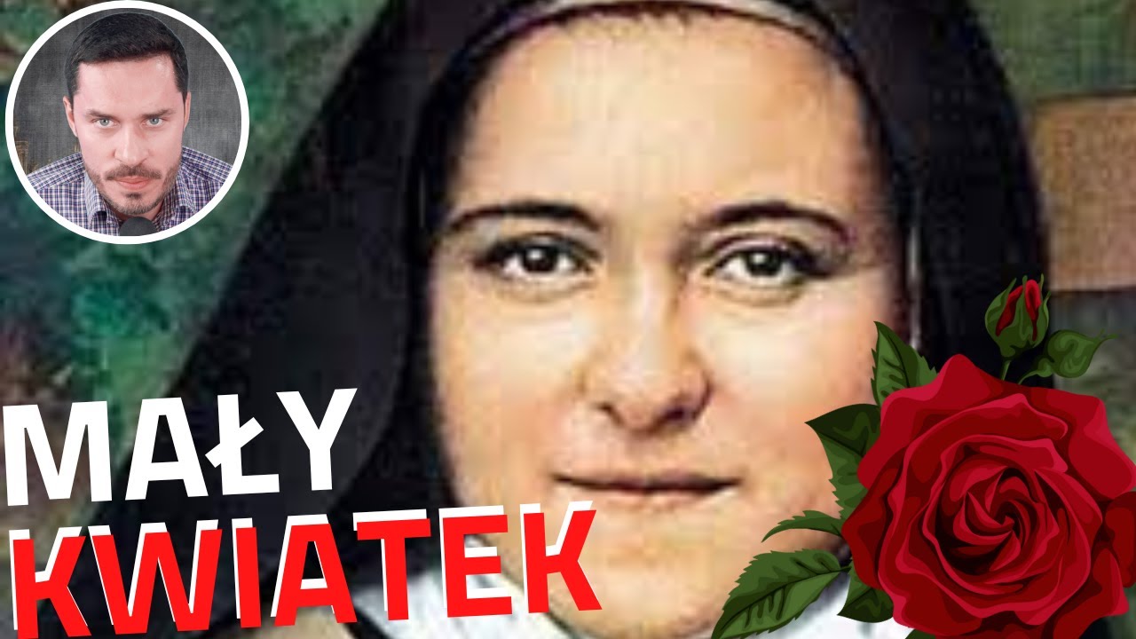 św. Teresa z Lisieux - Wszystko R&oacute;b Pięknie, Droga doskonałości - ŻYWOTY ŚWIĘTYCH