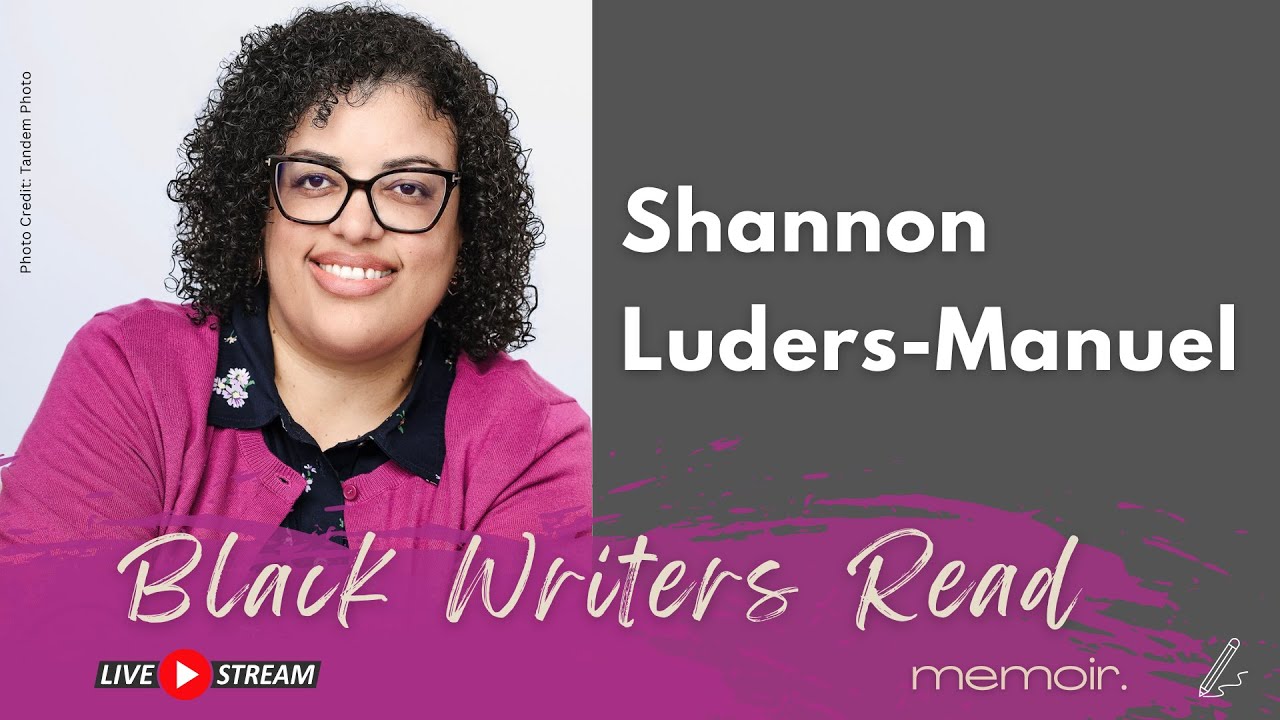 Claiming a Black-Biracial Identity in Memoir with Shannon Luders-Manuel | Black Writers Read S6 E1