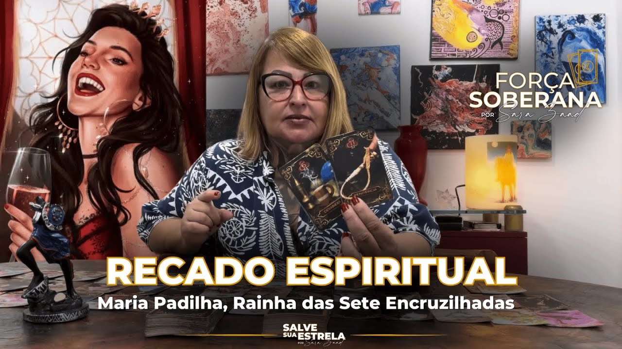 Recado Espiritual de Maria Padilha, Rainha das Sete Encruzilhadas