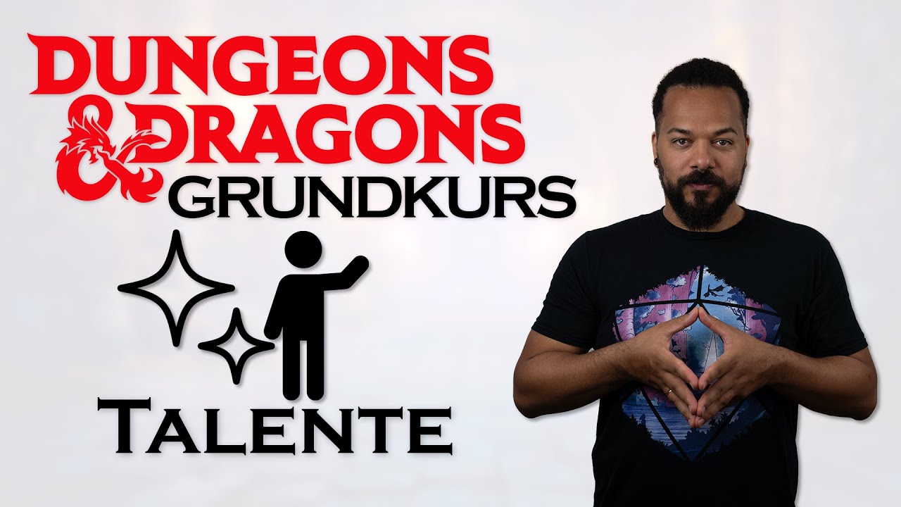 Wie gebt ihr eurem D&D Charakter das besondere Etwas? Talente! | Grundkurs