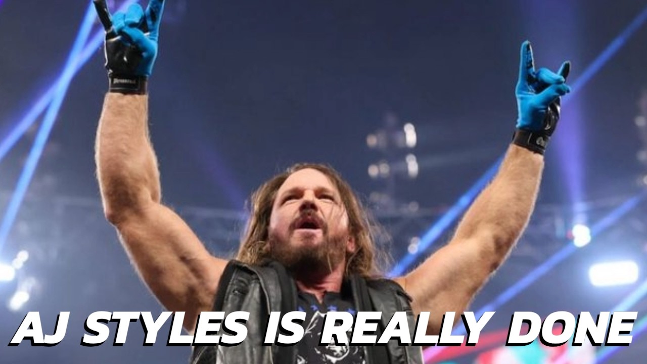 AJ Styles is Really Done & AEW Fans Need to Accept That