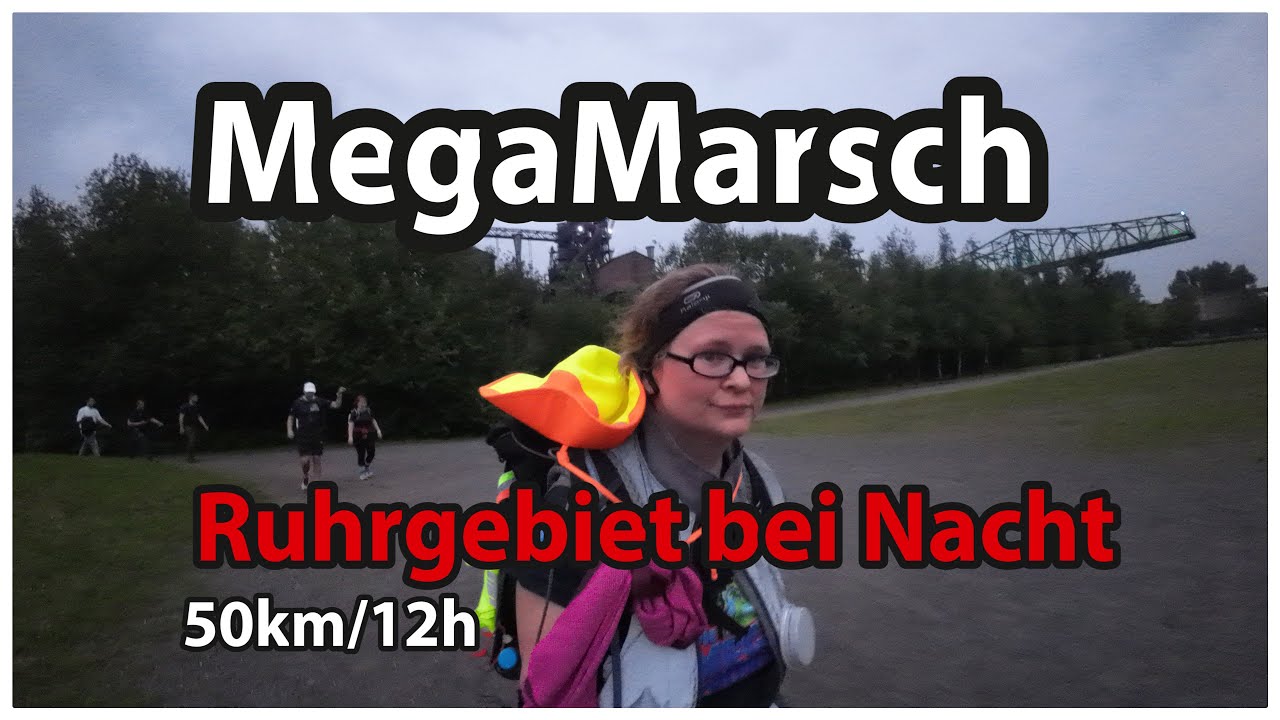 MegaMarsch Ruhrgebiet bei Nacht