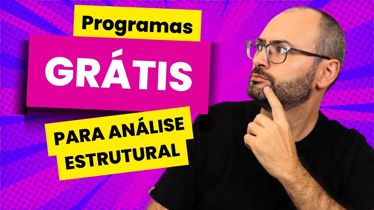 Análise Estrutural: Como Usar Softwares Livres para Economizar Dinheiro!