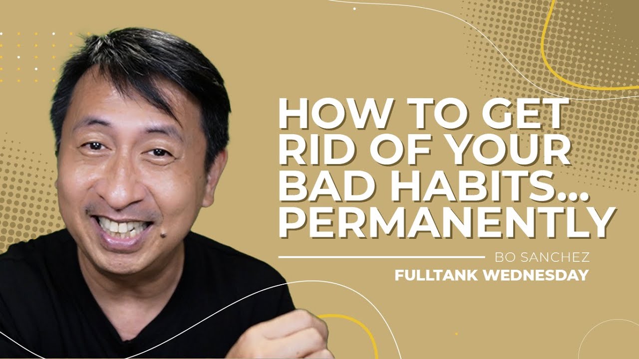 FULLTANK WEDNESDAY: How to get rid of your bad habits... Permanently