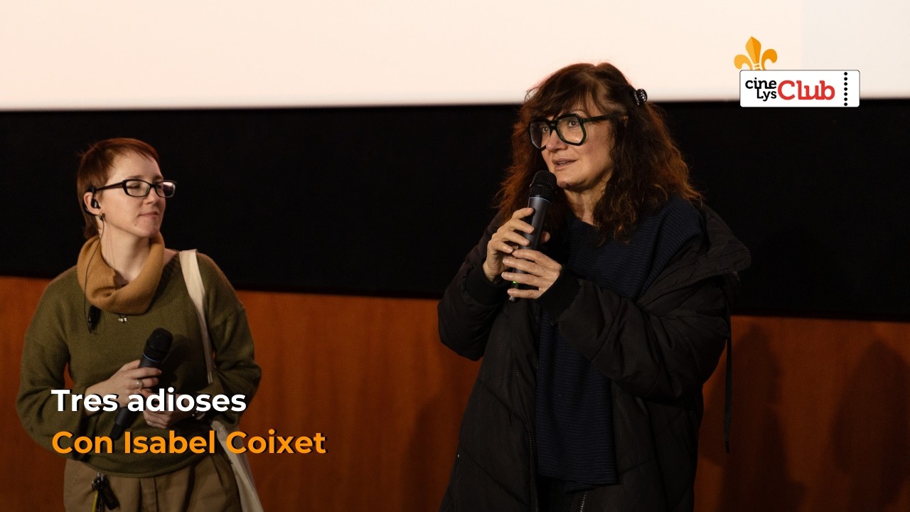 Cine Club Lys: Tres adioses con Isabel Coixet