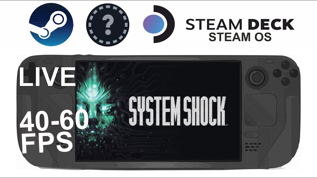 System Shock on Steam Deck/OS in 800p 40-60Fps (Live) no info