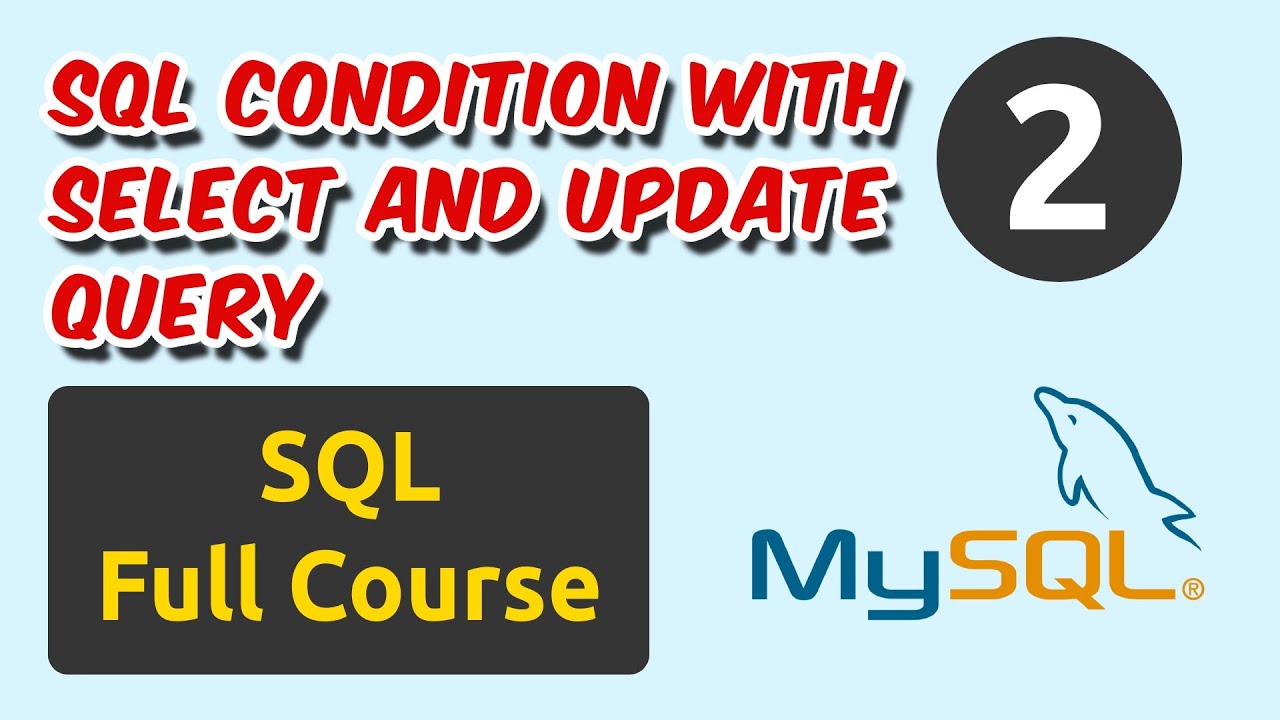 SQL Condition With Select and Update Query | Ch - 2