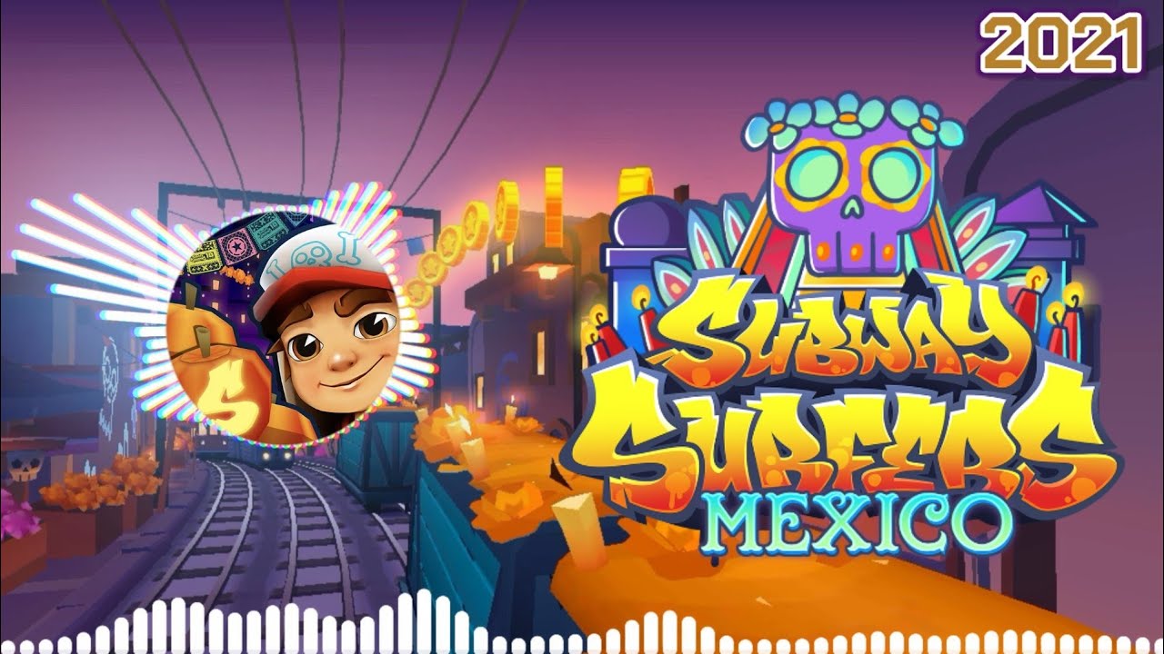 Subway Surfers Mexico 2021 Soundtrack Original [OFFICIAL]