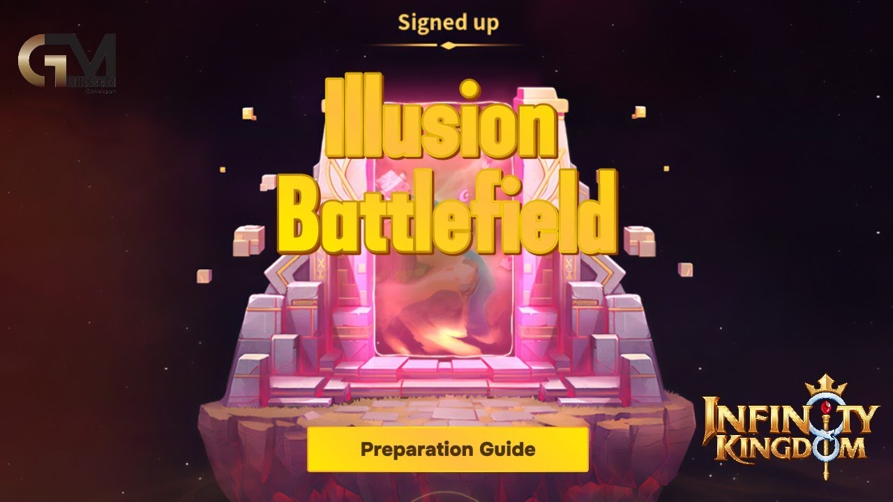Illusion Battlefield Preparation Guide (Pre-League) / Infinity Kingdom