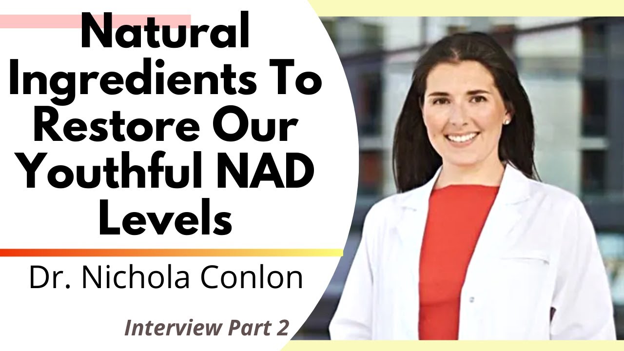 Natural Ingredients To Restore Our Youthful NAD Levels | Dr Nichola Conlon Ep2