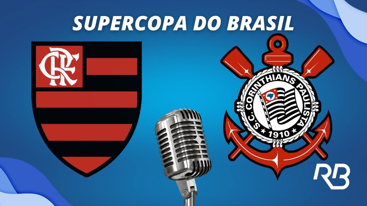 🔴 Flamengo x Corinthians - Supercopa do Brasil - 01/02/2026 - Com Ulisses Costa, Praetzel e Ronaldo