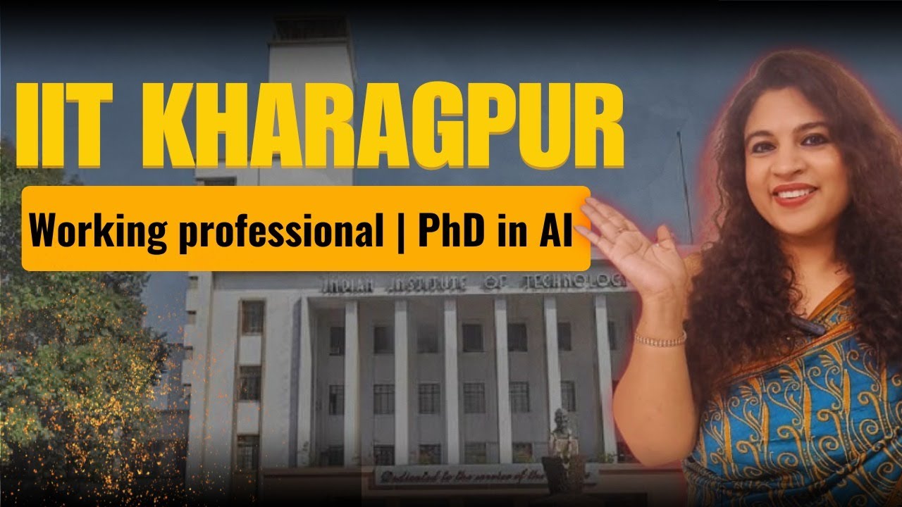 Working Professional + PhD in AI + IIT Kharagpur