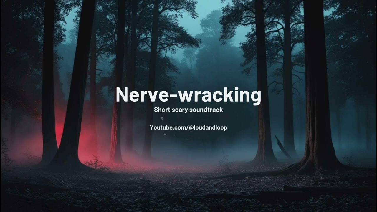 Nerve wracking - Short Scary Soundtrack
