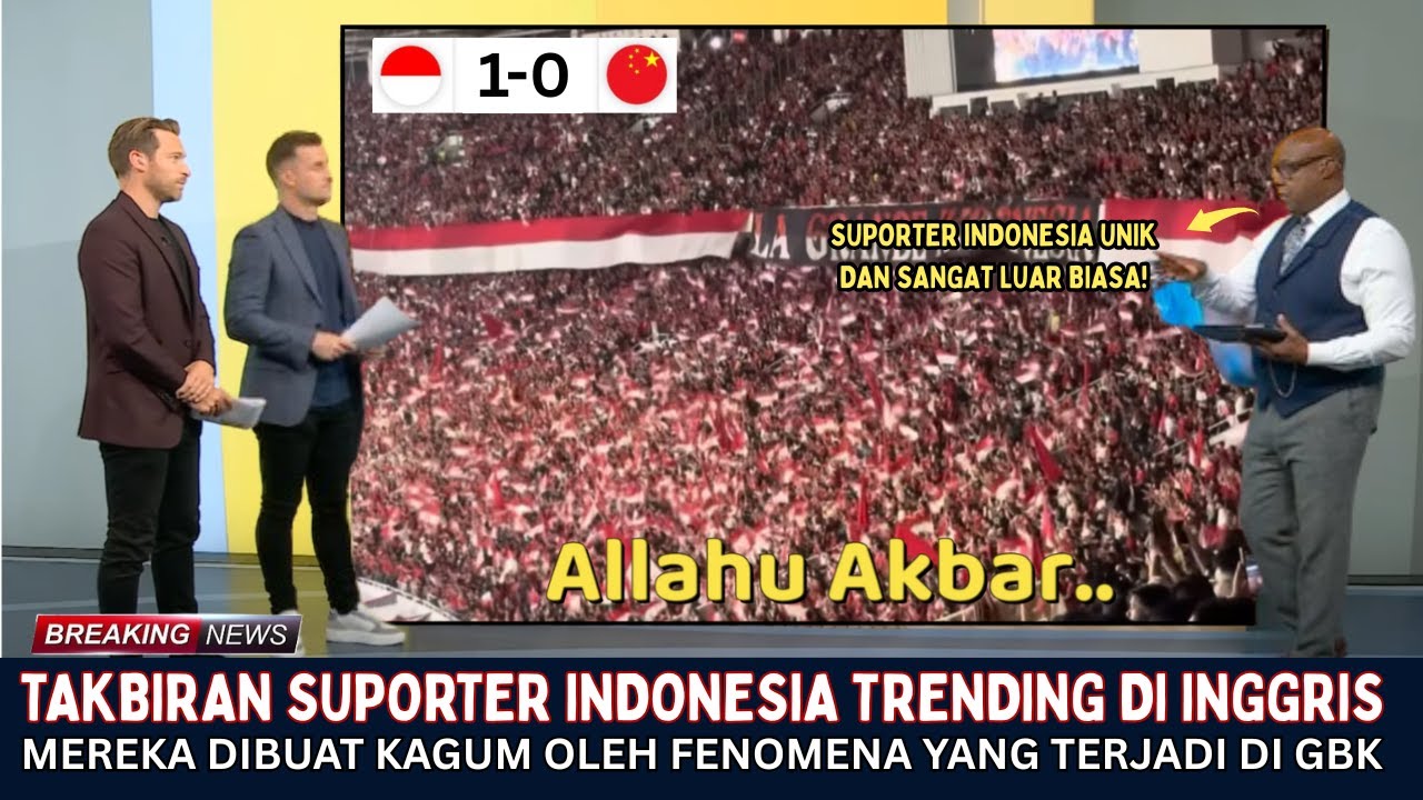 🌍INDONESIA GASAK CHINA 1-0 ~ Takbiran Suporter Di GBK Jadi Sorotan Dunia ~ Sky Sports: Luar Biasa