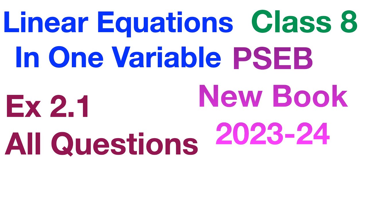 Full Exercise 2.1 | Linear Equations In One Variable | Class 8 | Chapter 2 |PSEB New Book 2023 Maths