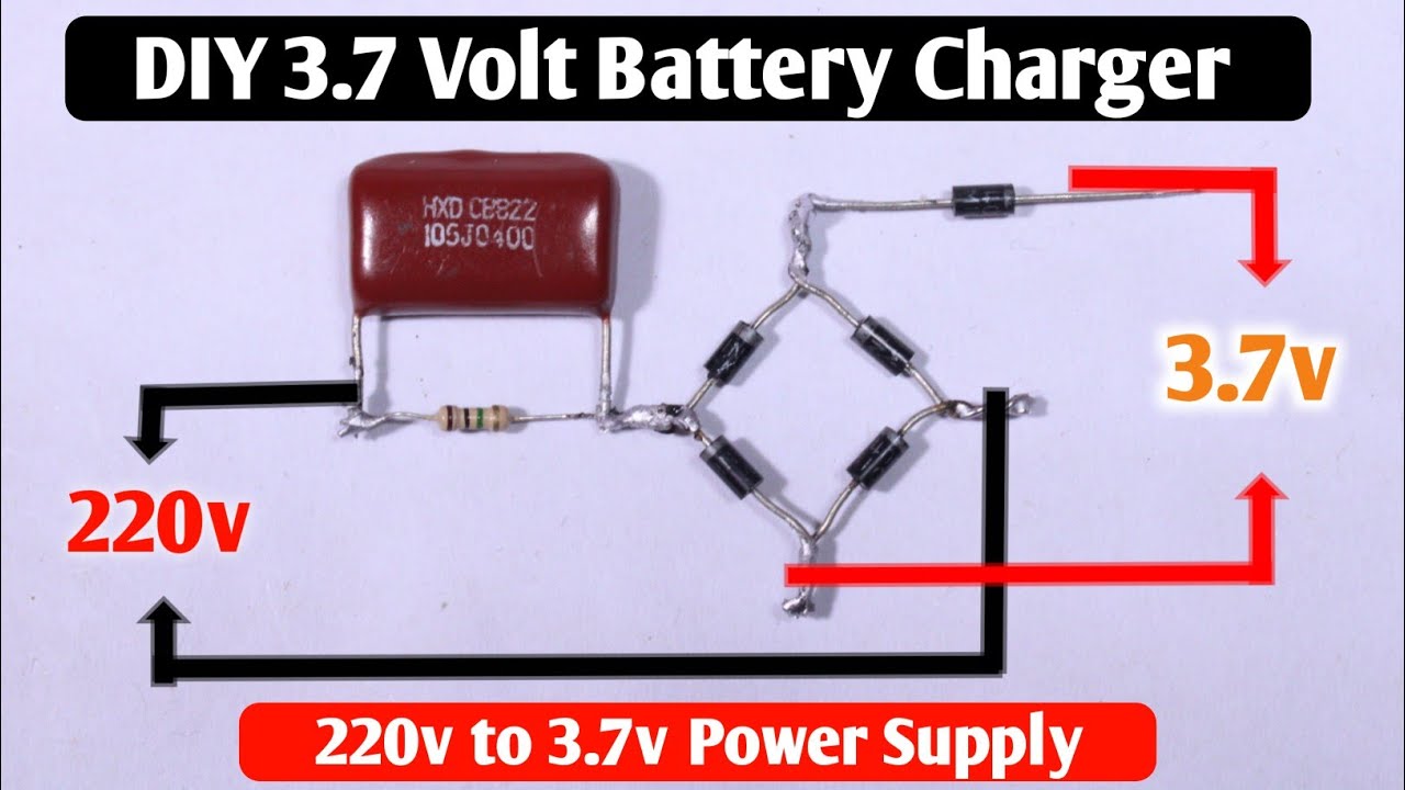 Diy 3.7 Volt Battery Charger.220 Volt to 3.7 Volt.