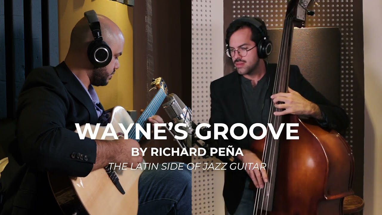 Wayne's Groove - Richard Peña (The Latin Side Of Jazz Guitar)