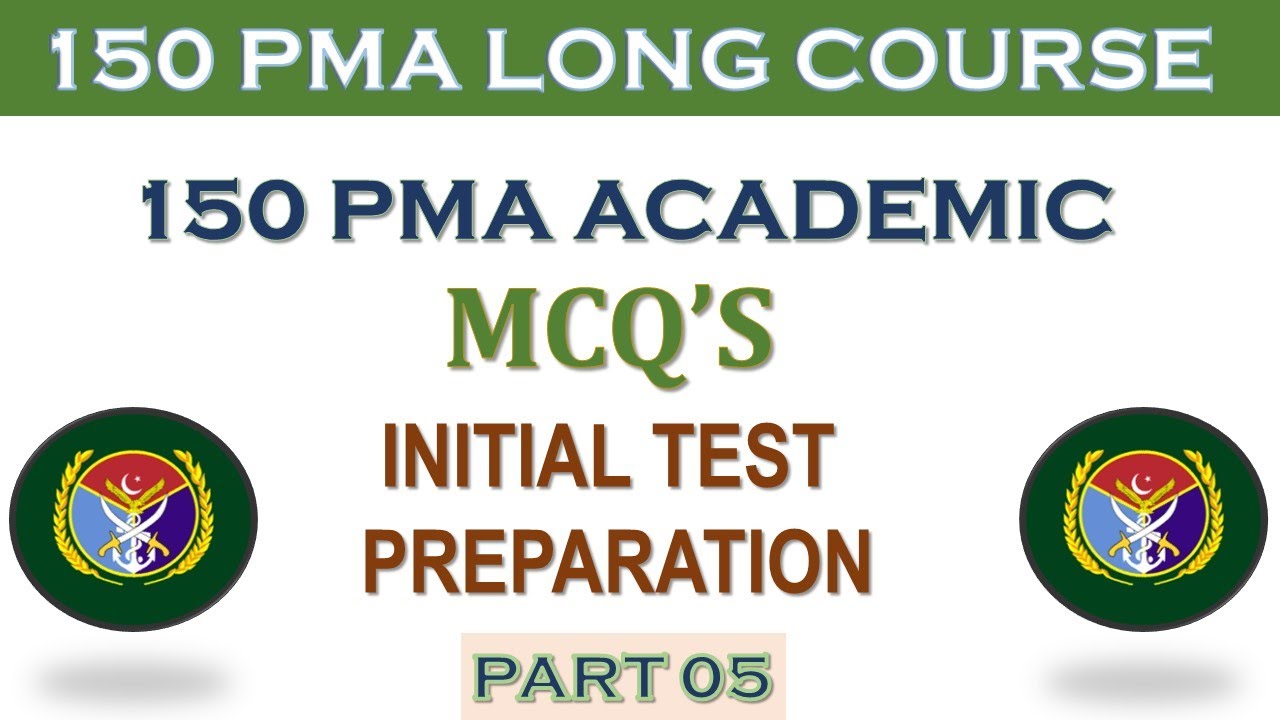 PMA 150 Long Course | 150 PMA Long Course Academic MCQ'S | #initial_test | #umerkhanacademy | PART 5
