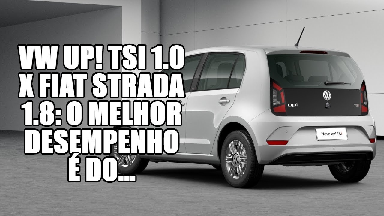VW up! TSI 1.0 x Fiat Strada 1.8: o melhor desempenho &eacute; do...