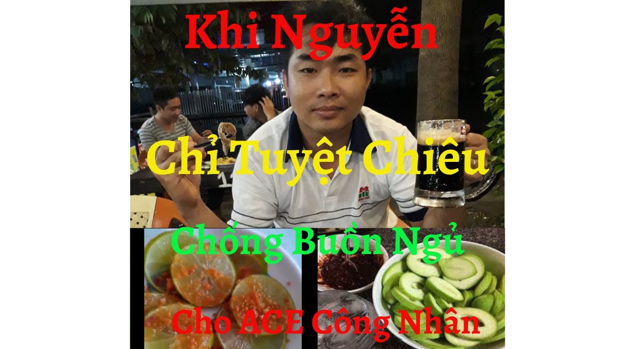 Khi Nguyễn Chỉ Tuyệt Chi&ecirc;u Chống Buồn Ngủ Cho Anh Chị Em C&ocirc;ng Nh&acirc;n #khinguyenvlog