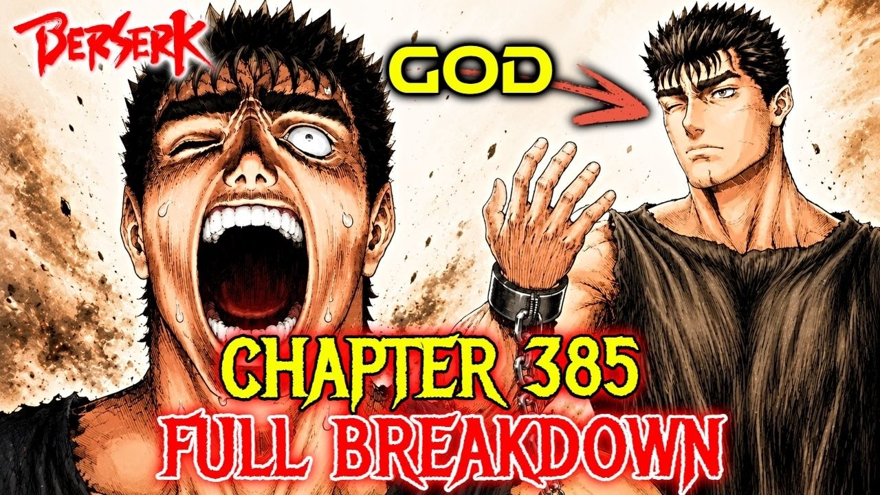 Berserk Chapter 385 Full Breakdown Explained &ndash; Did Guts Just Become God? What Is He Connected To?