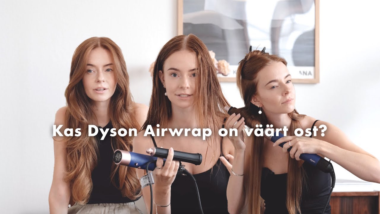 Dyson Airwrap: Kas see on väärt 600€? Põhjalik review