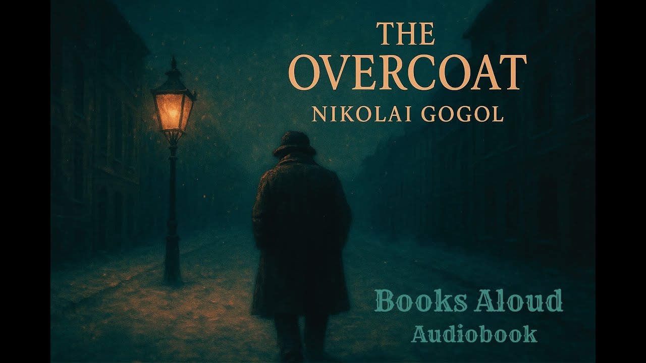 The Overcoat &mdash; Nikolai Gogol