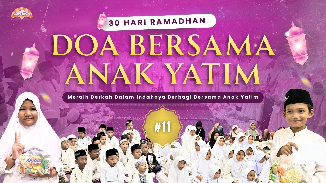 Doa Anak Yatim #11 Minggu 1 Maret 2026