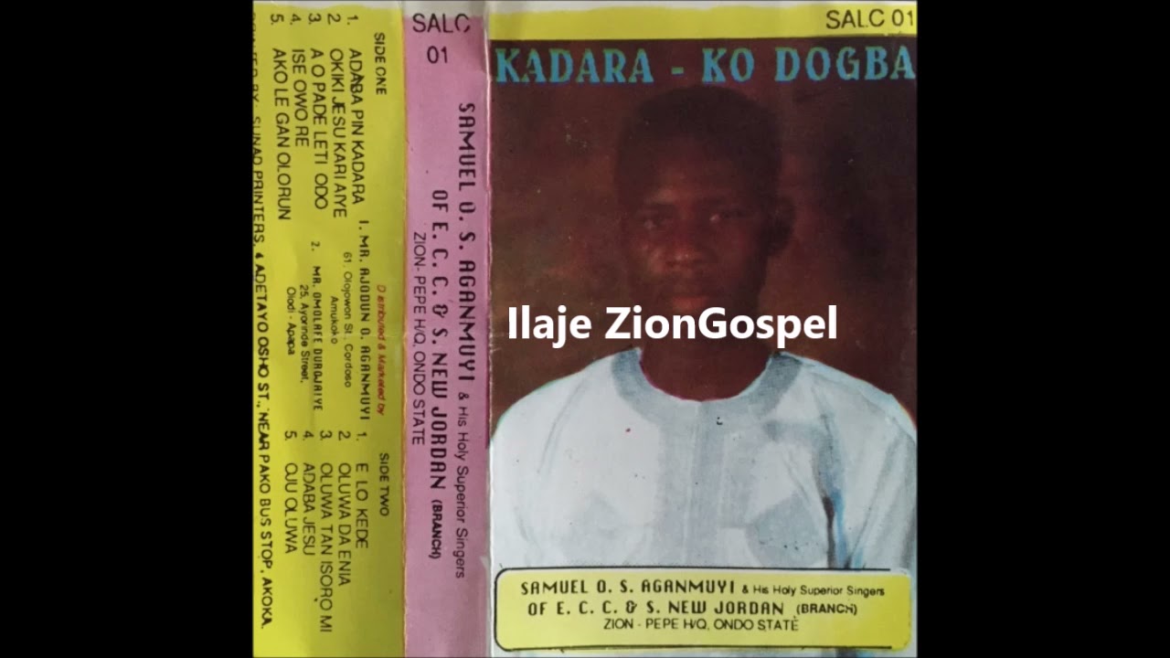 Ap Samuel Aganmuyi: Kadara Ko Dogba (Ilaje Gospel)