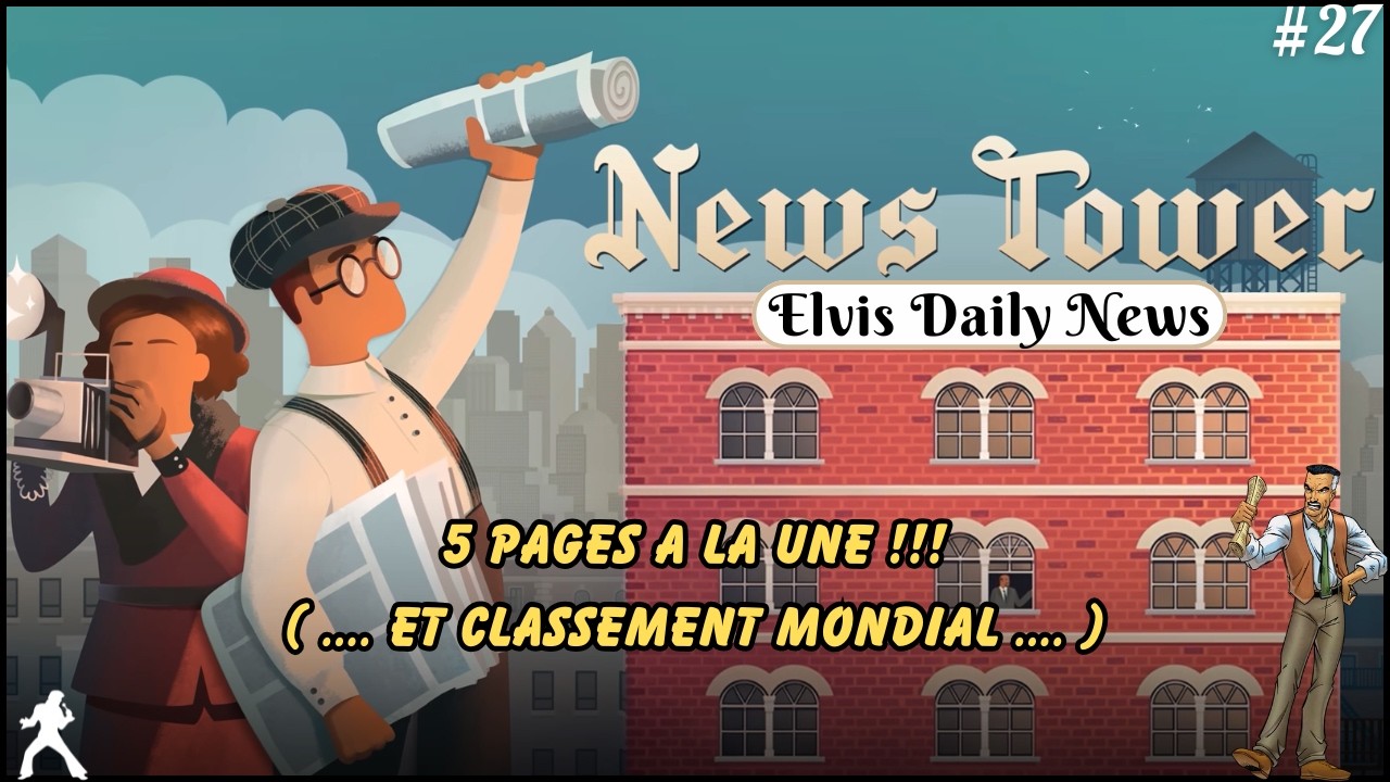News Tower // 27 // 5 Pages a la Une !!!   ( .... et Classement Mondial .... )