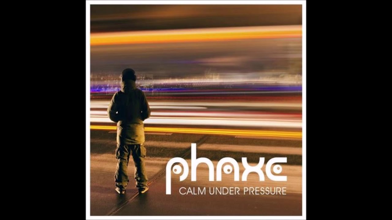 Phaxe - Calm Under Pressure | Full Album