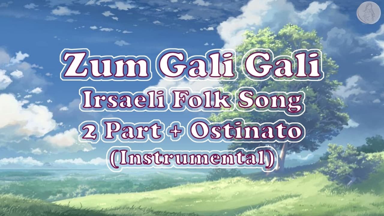 Music 8, 3rd Quarter ll Zum Gali Gali (Israeli Folk Song) ll  2-Part + Ostinato Instrumental